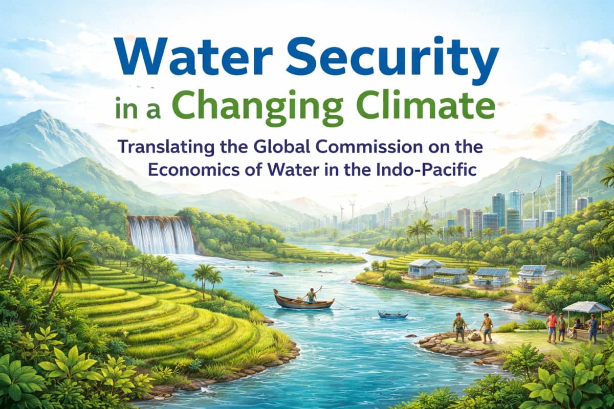 Water security in a changing climate: Translating the Global Commission on the Economics of Water in the Indo-Pacific